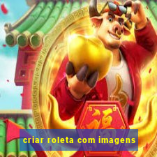 criar roleta com imagens